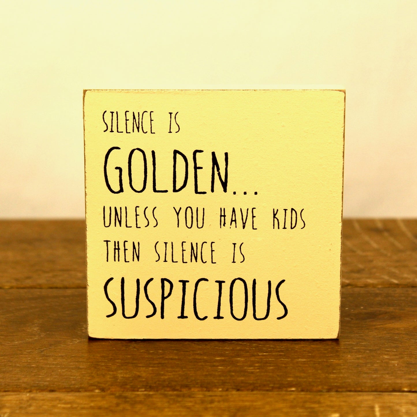 Silence is Golden Wood Block Sign