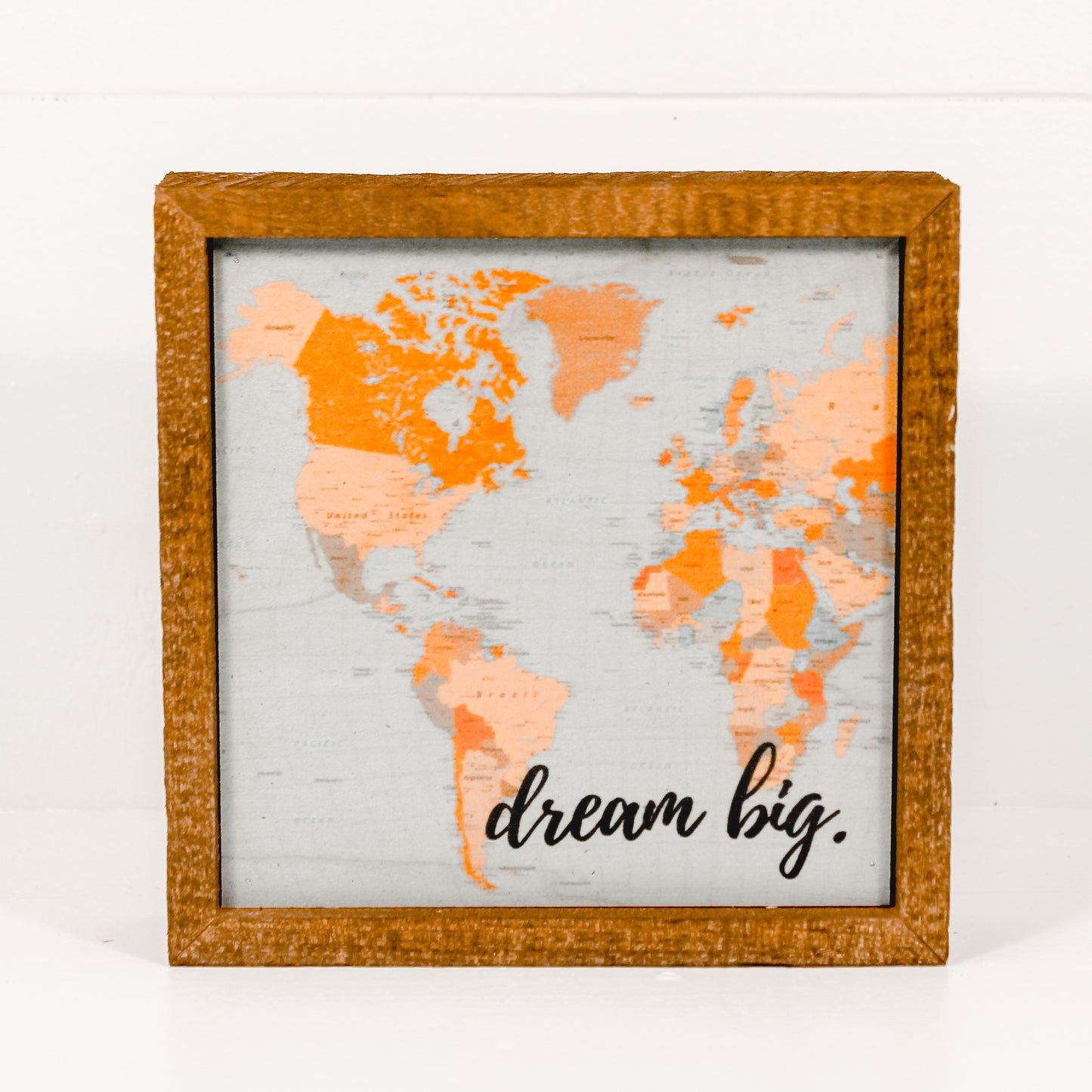 Dream Big Map Print Tabletop Sign