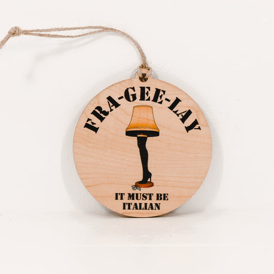 Fra-Gee-Lay Christmas Ornament - Christmas Decor