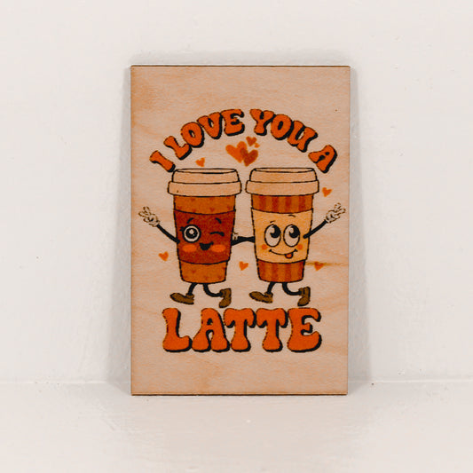 Love You A Latte Gift Magnet